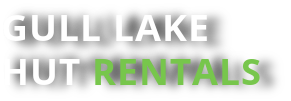 Gull Lake Hut Rentals